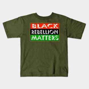 Black Rebellion Matters - Back Kids T-Shirt